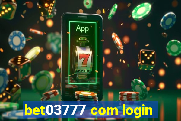 bet03777 com login